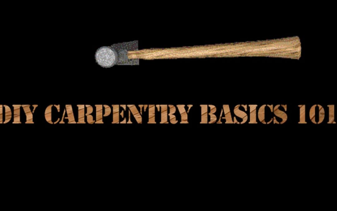 DIY Carpentry Basics 101